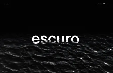 Introducing Escuro Lightroom CC Preset